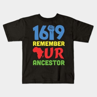 1619 Remember Our Ancestors Black History Kids T-Shirt